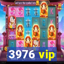 3976 vip